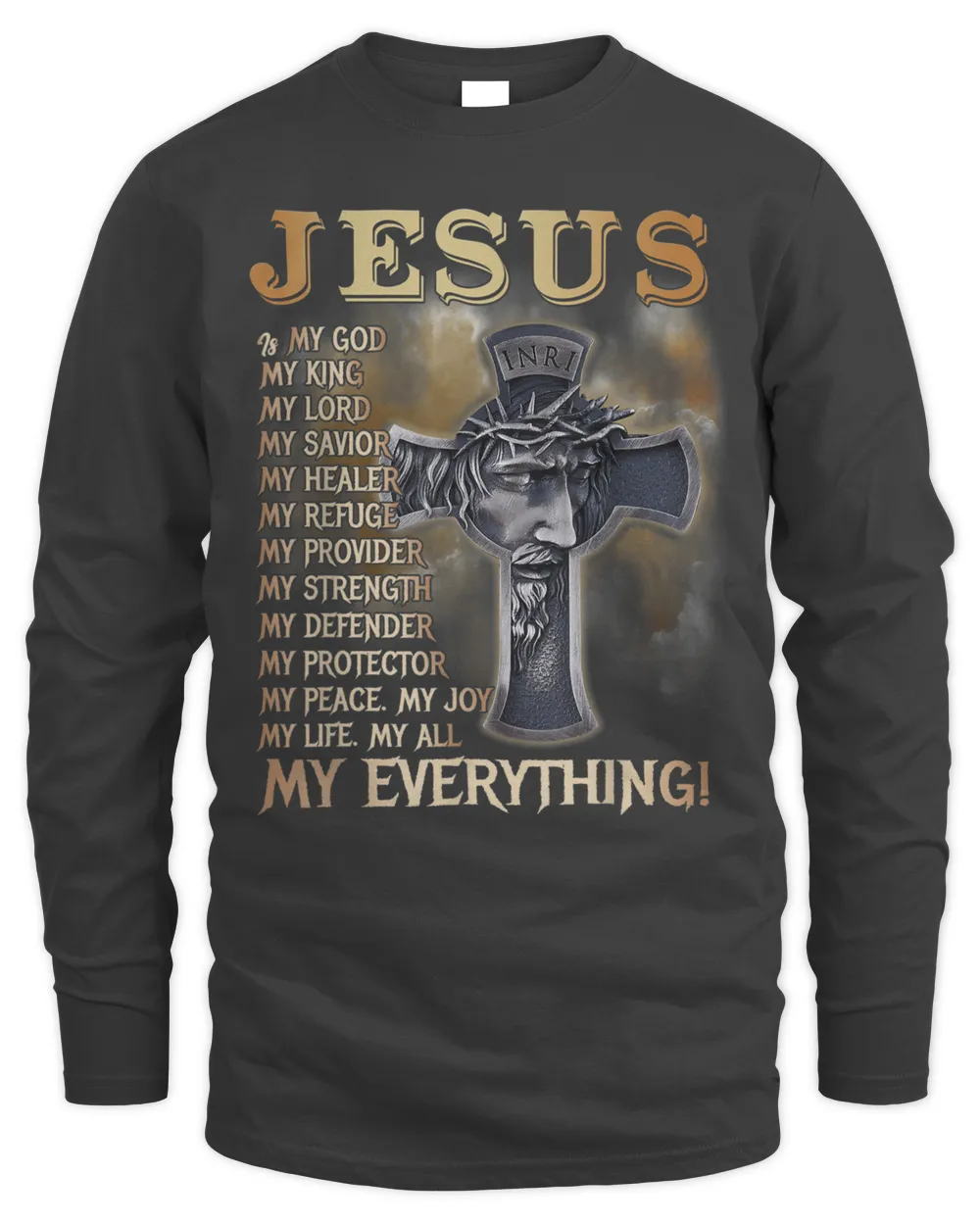 Jesus Is My God My King My Lord My Savior My Everything Shirt Best Gift