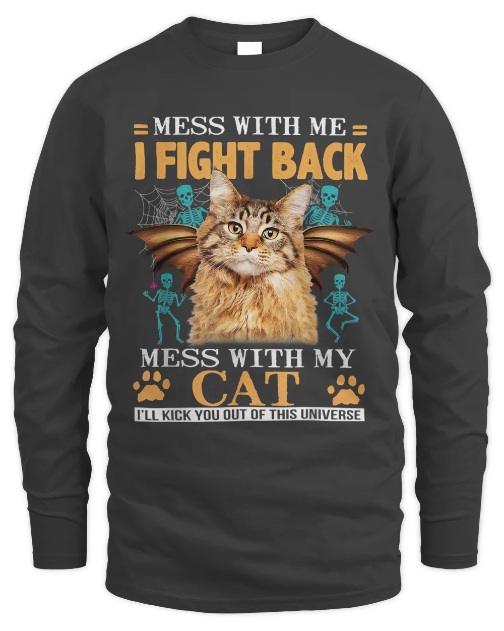 Cat Mess With Me I Fight Back Mess With My Cat Ill Kick You66