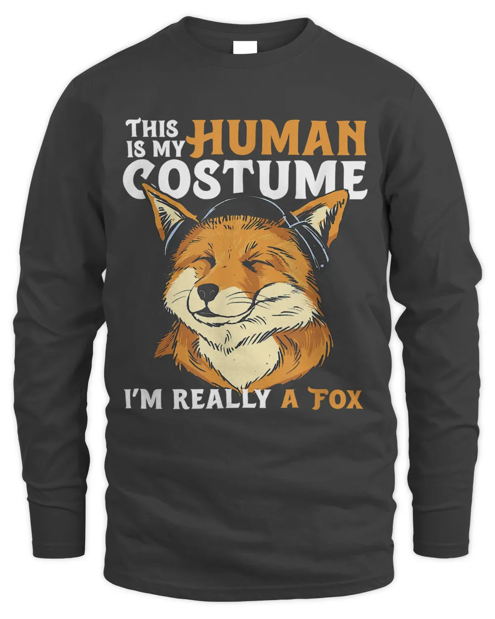 This is My Human Costume Im Really A Fox Funny 102