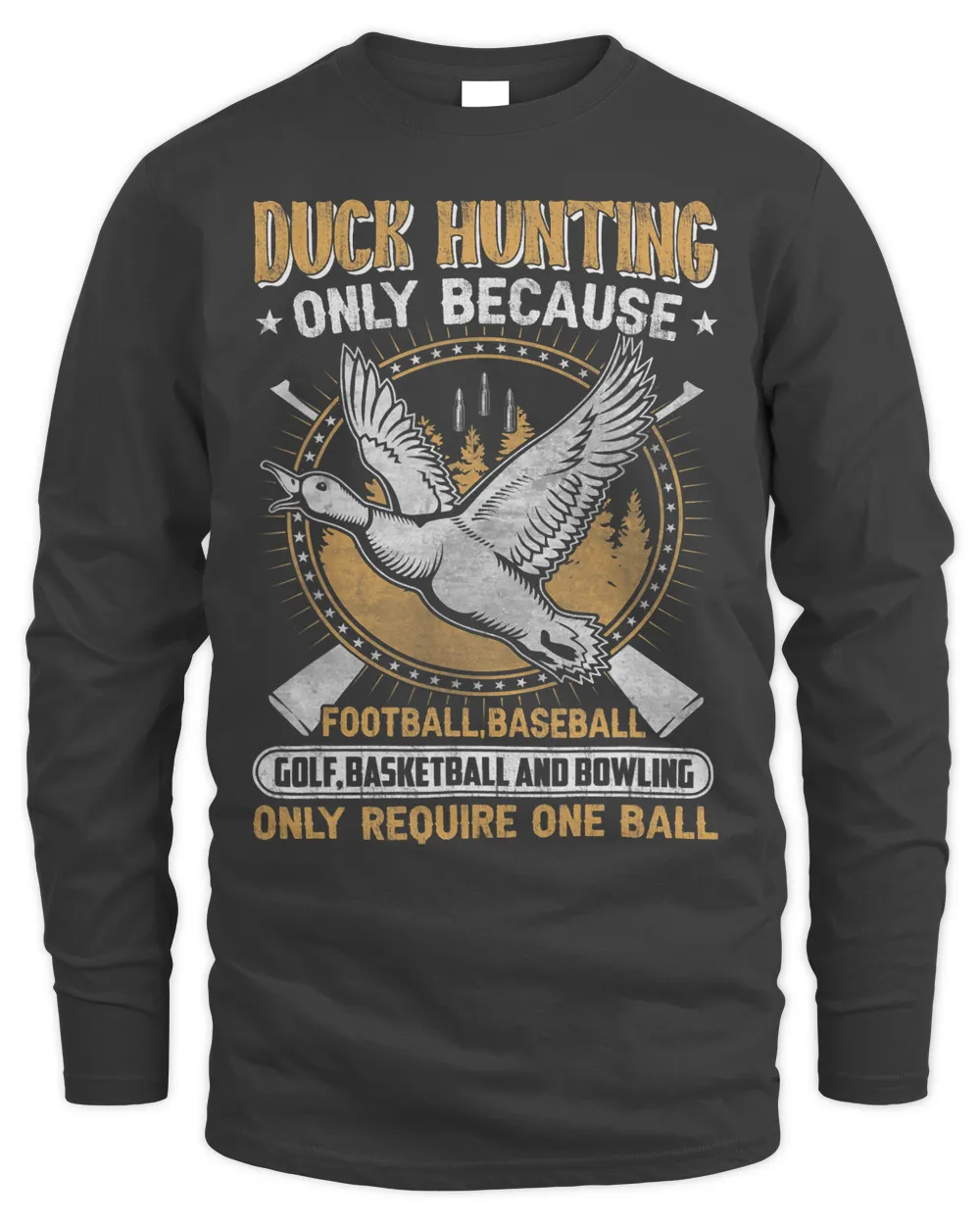 Hunting duck goose Hunting gear funny slogan for men