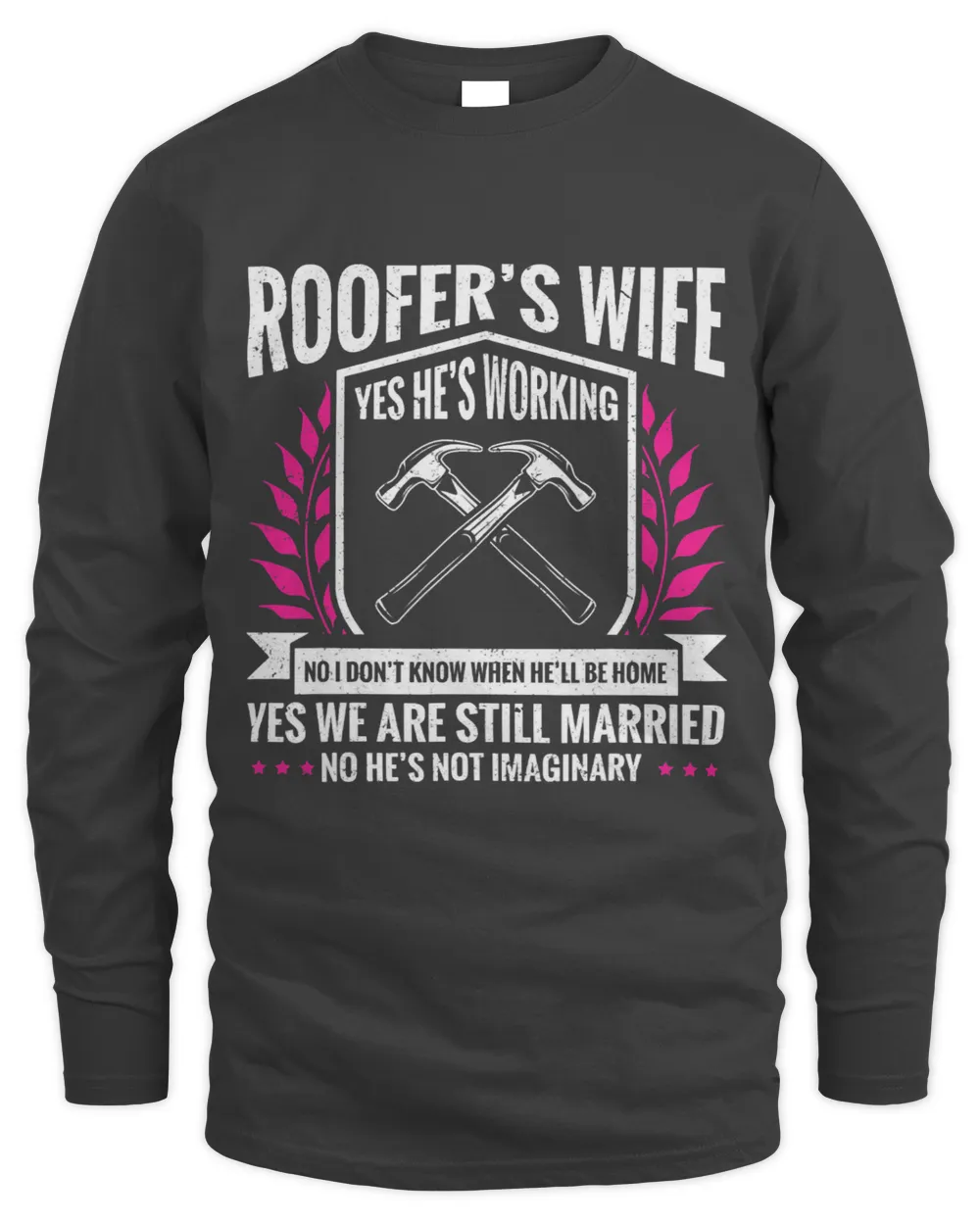 Roofer Girlfriend Roofing Im A Roofer Roofer Wife