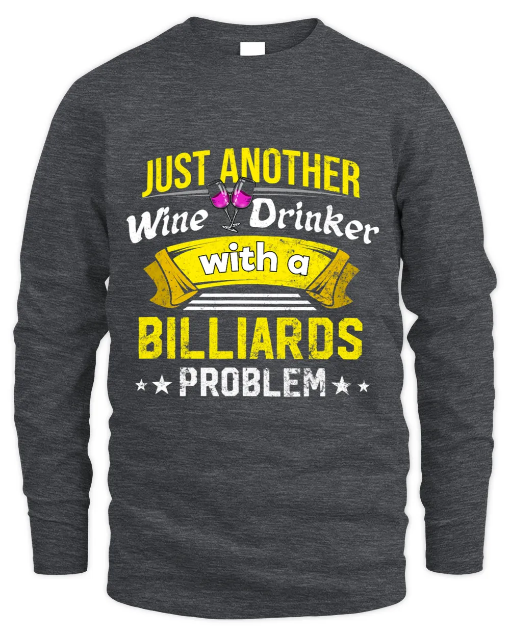 Wine Drinker with Billiards Problem Wine Lover Funny