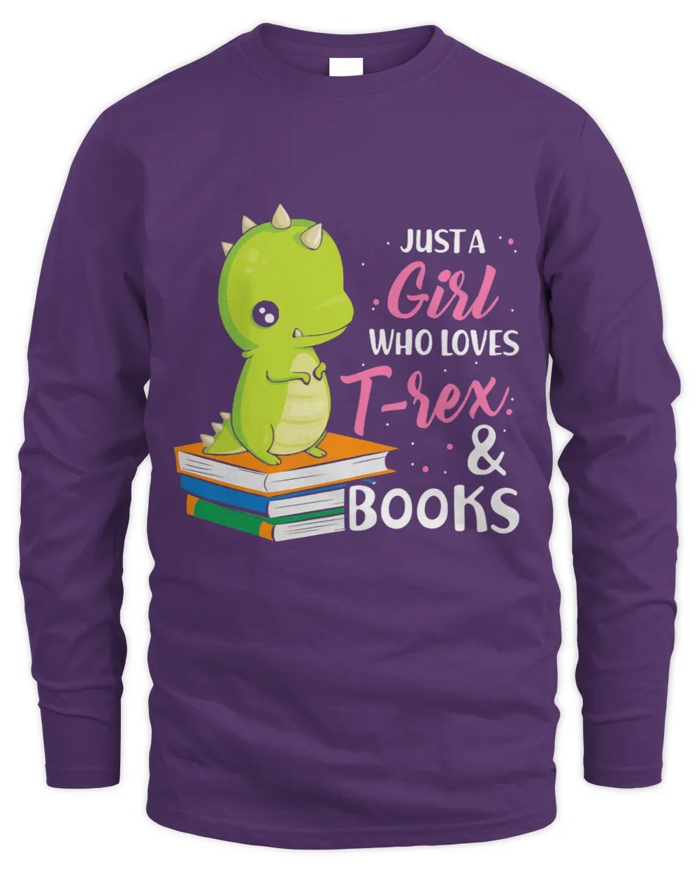 Just A Girl Who Loves Trex And Books Animal Book