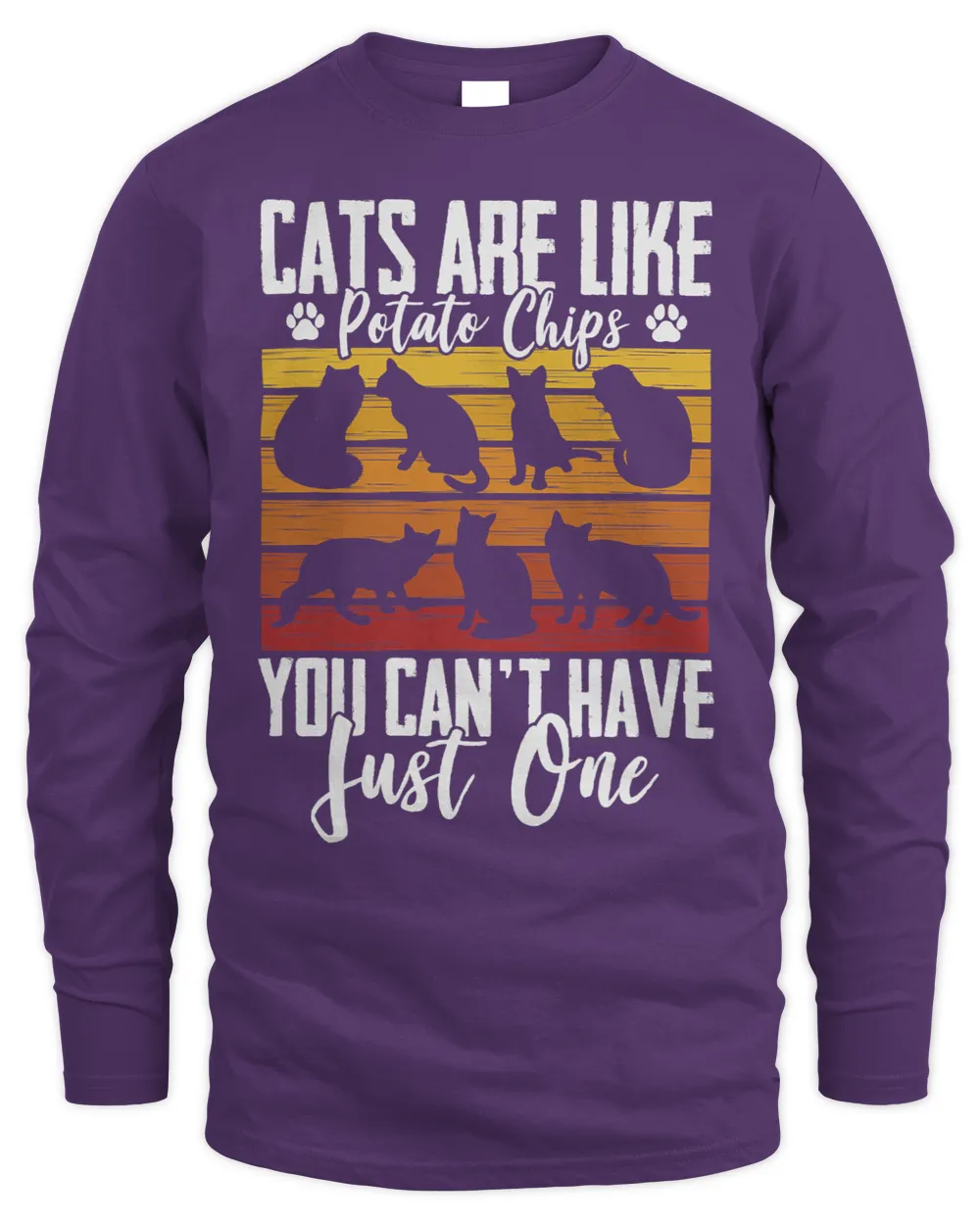 Funny Cat Owners Cat Lovers Cats Are Like Potato Chips