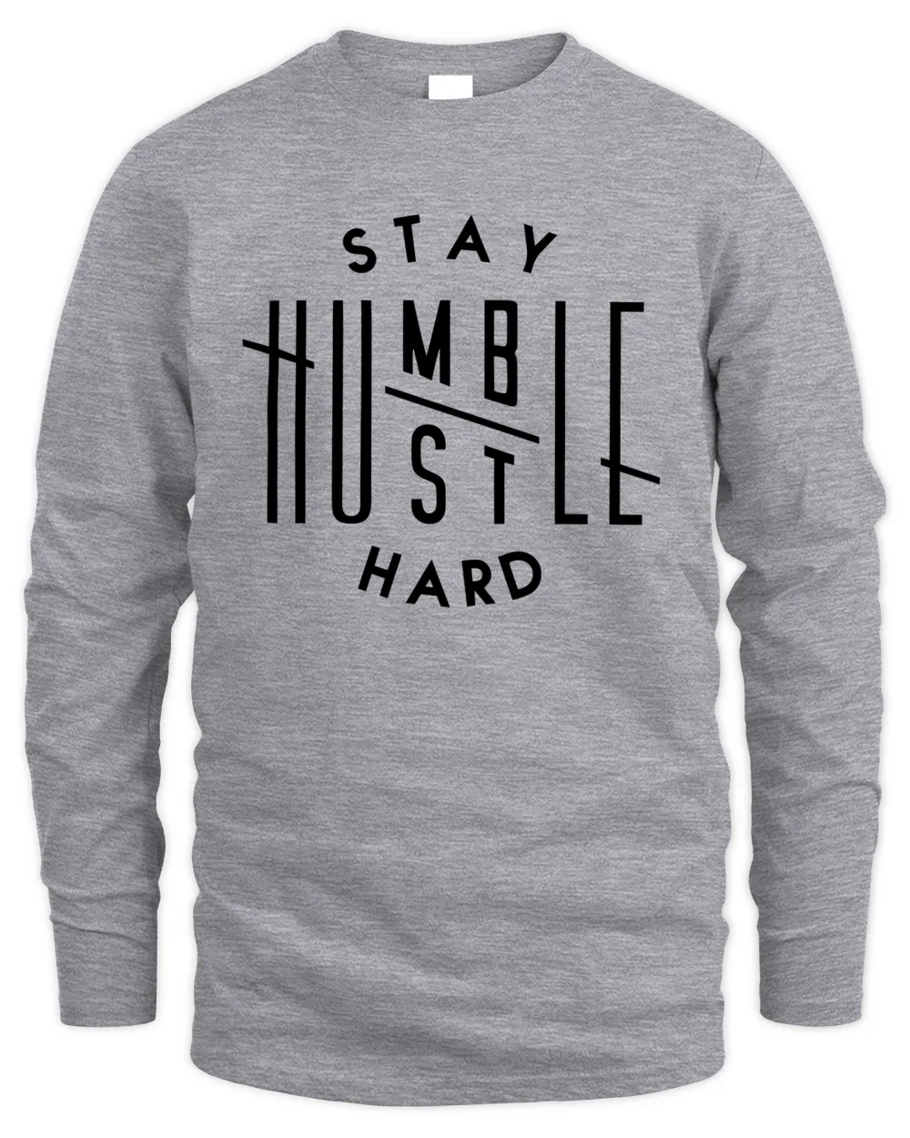 Stay Humble Hustle Hard