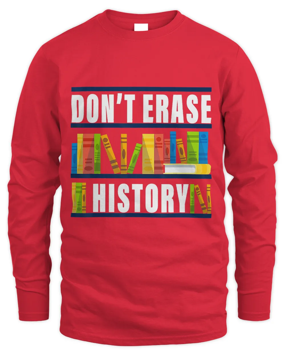 Dont Erase History Funny Book Worm Book Lover Quote