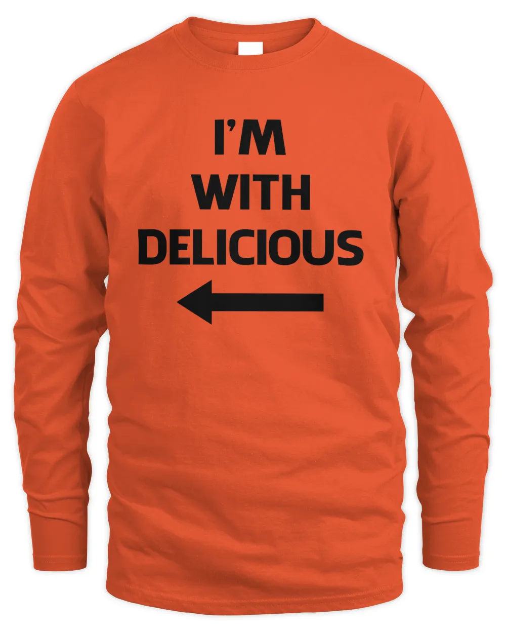 I'm With Delicious T Shirt