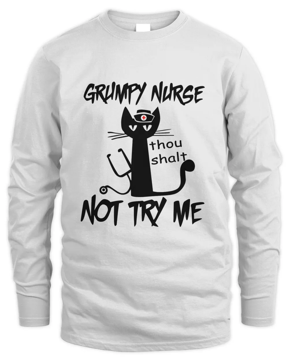 Grumpy Nurse Thou Shalt Not Try Me Funny Cats T-Shirt