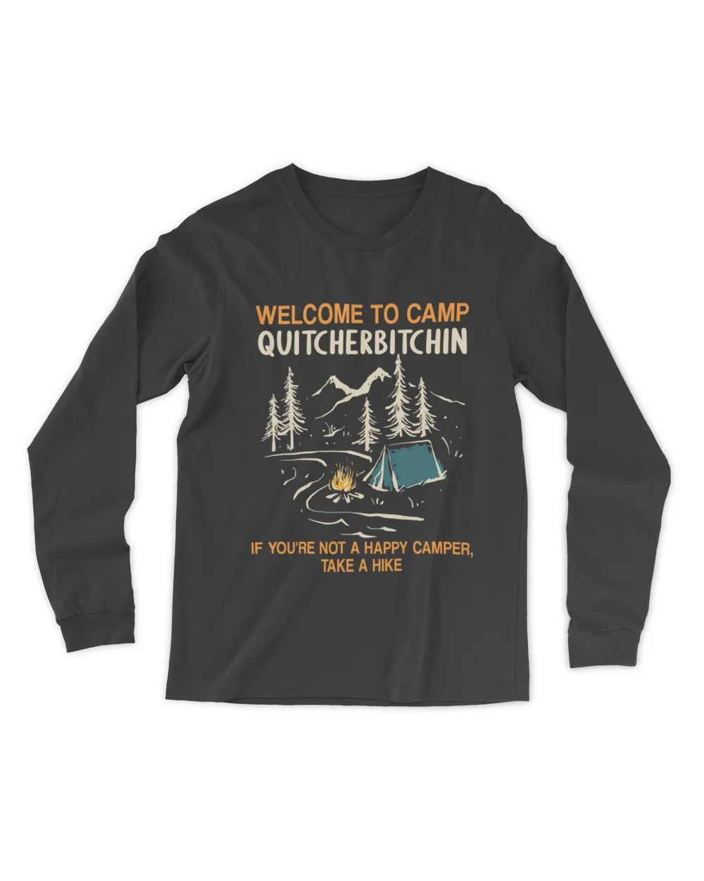 Welcome To Camp Quitcherbitchin Camping Camp Quitcherbitchin T-Shirt