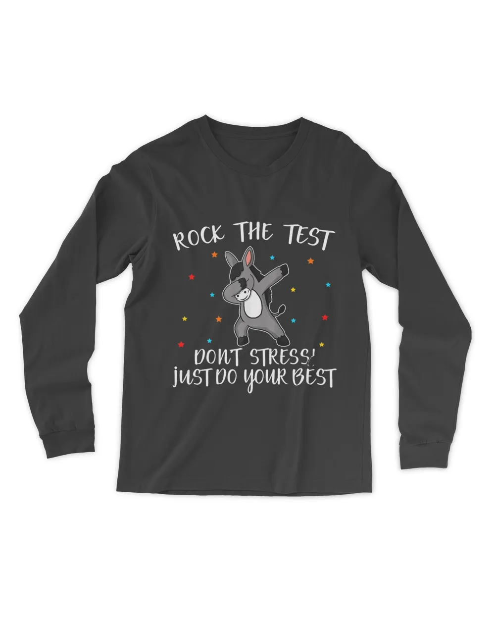 Rock The Test Dont Stress Just Do Your Best Donkey Test Day