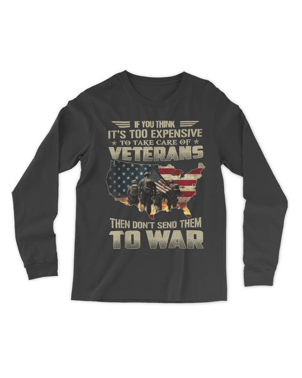 If You Think It's Too Expensive To Take Care Of Veterans T-Shirt