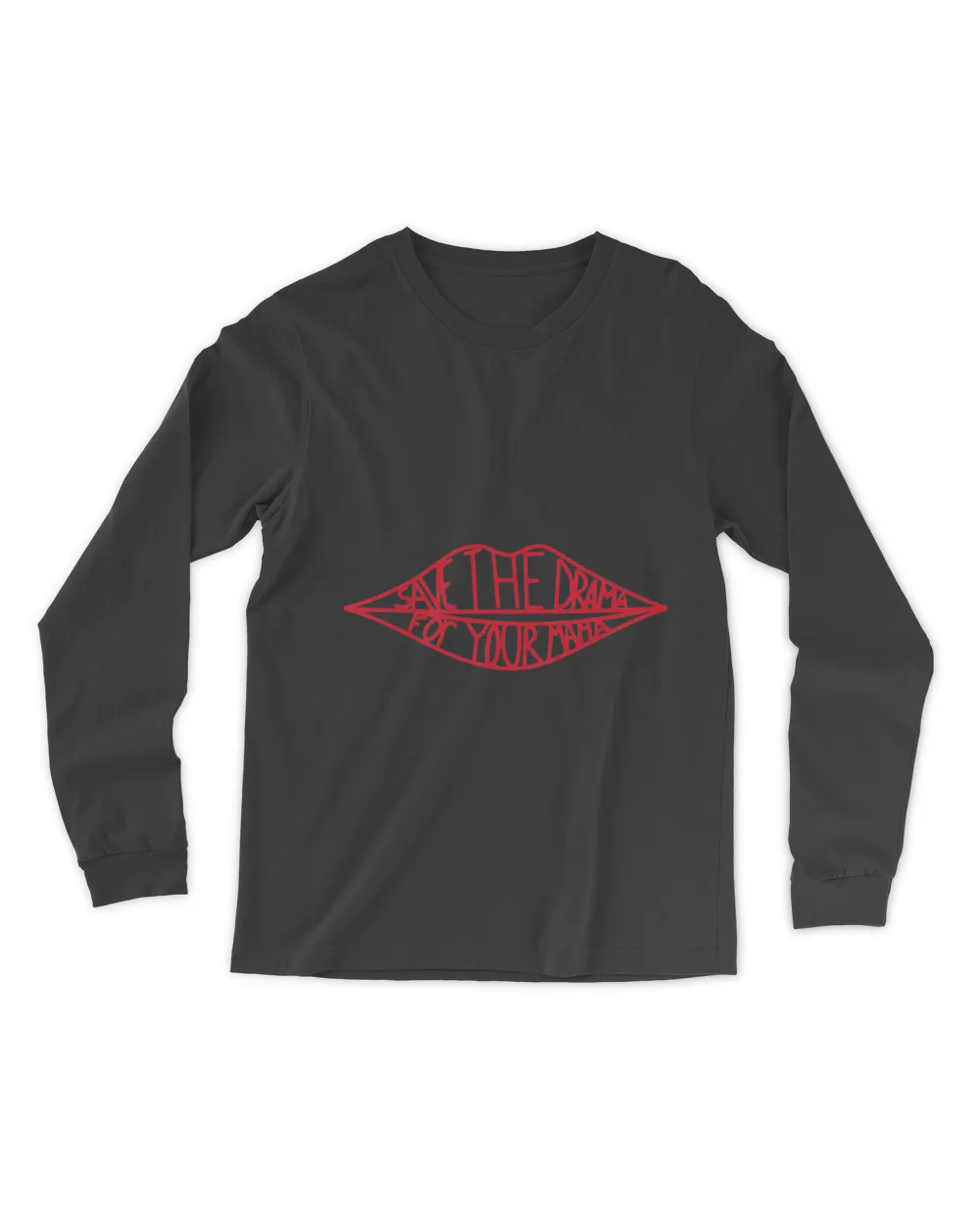Save The Drama For Your Mama T-shirt Men's Long Sleeved T-Shirt black s