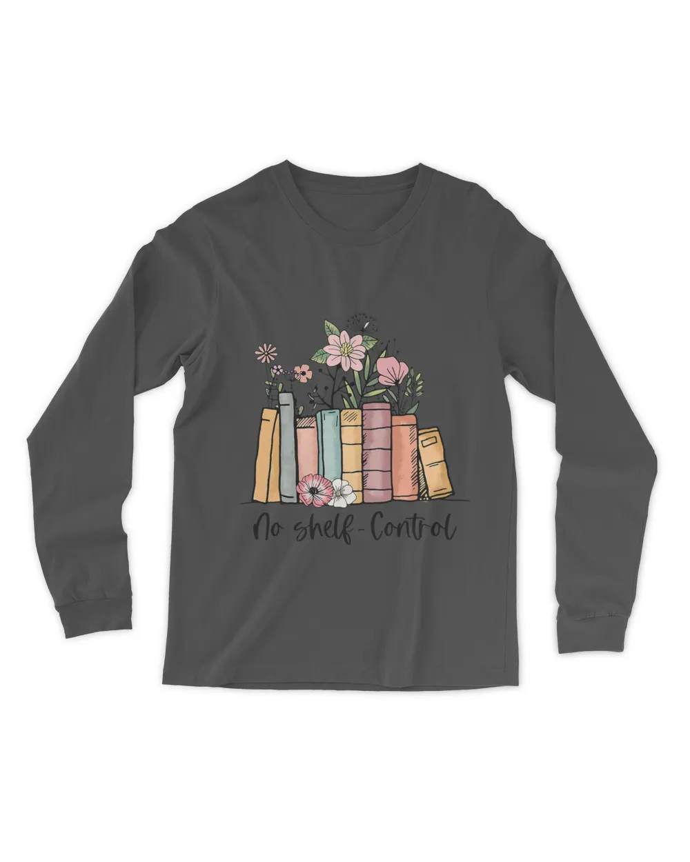 I Have No ShelfControl Literature Library Book Lover Floral