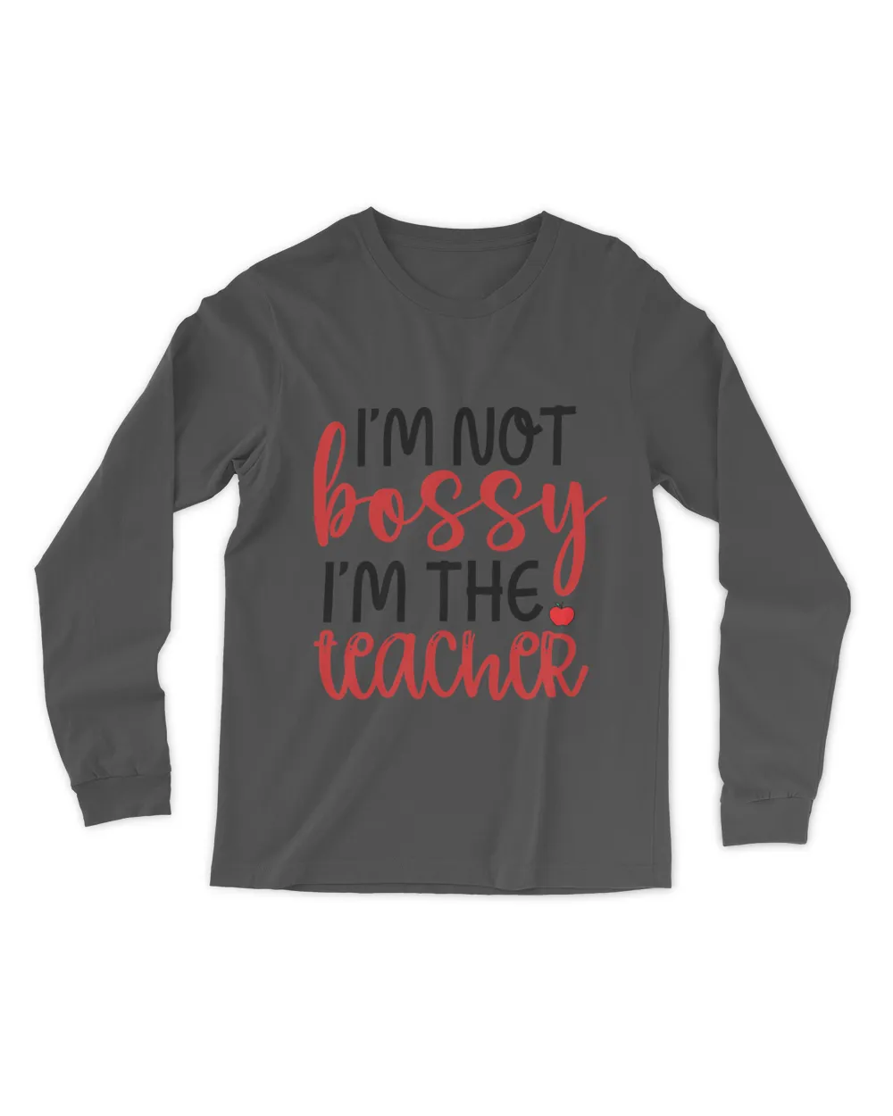 I’m Not Bossy I’m The Teacher Quote