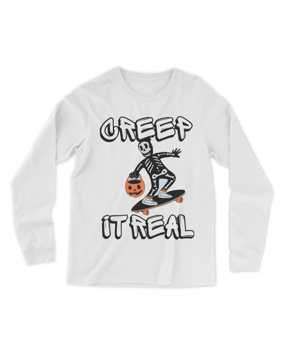 Creep it Real Funny Skeleton Happy Halloween