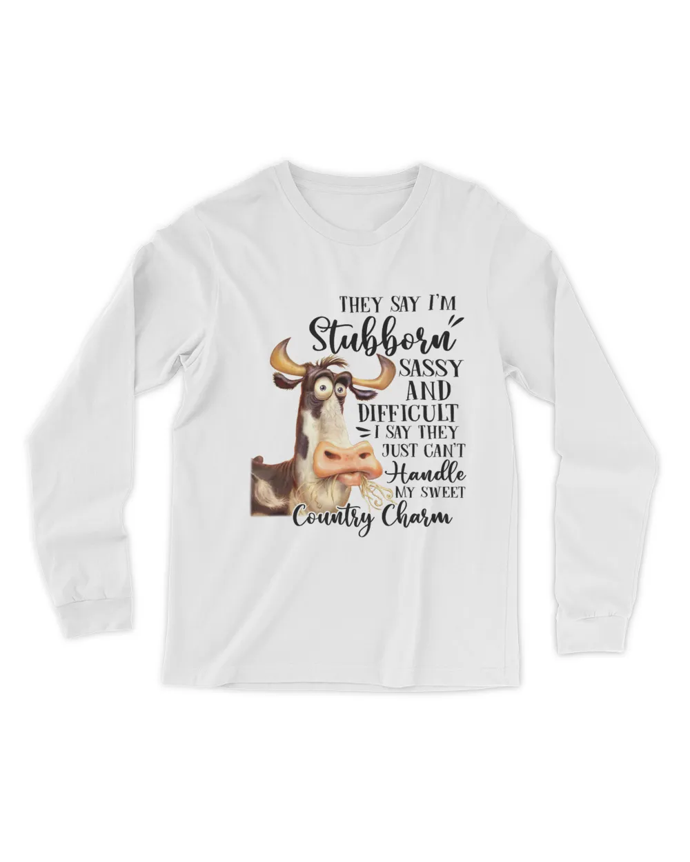 Cow They Say I'm Stubborn