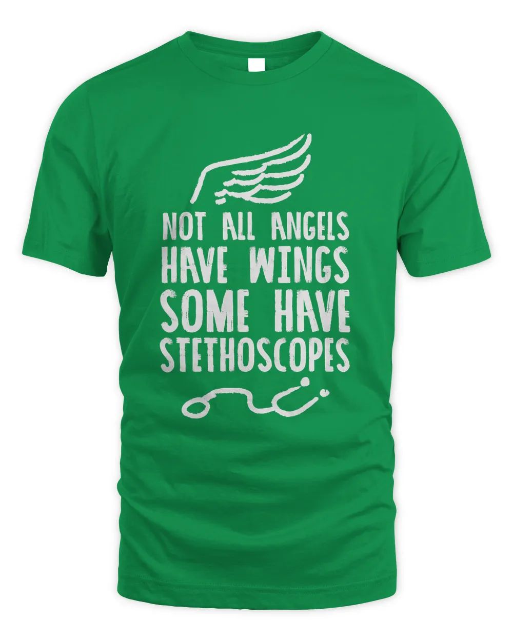 Not All Angels Have Wings Stethoscopes RN Nurse Doctor Gift T-Shirt