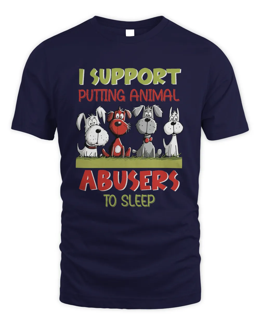 I Support Putting Animal To Sleep Shirt Dog Lover