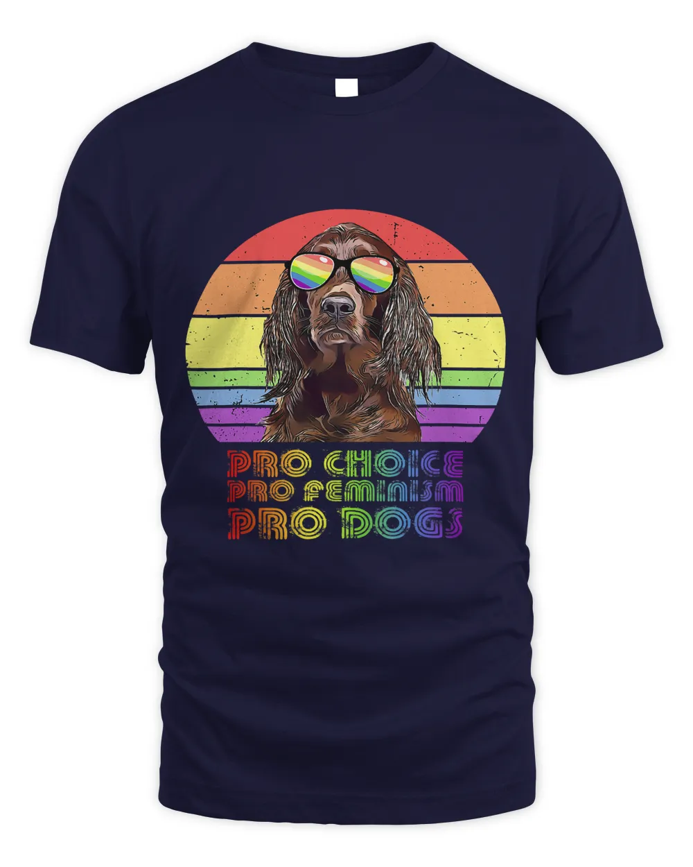 Irish Setter Pro Choice Pro Feminism Pro Dogs LGBTQ Feminist