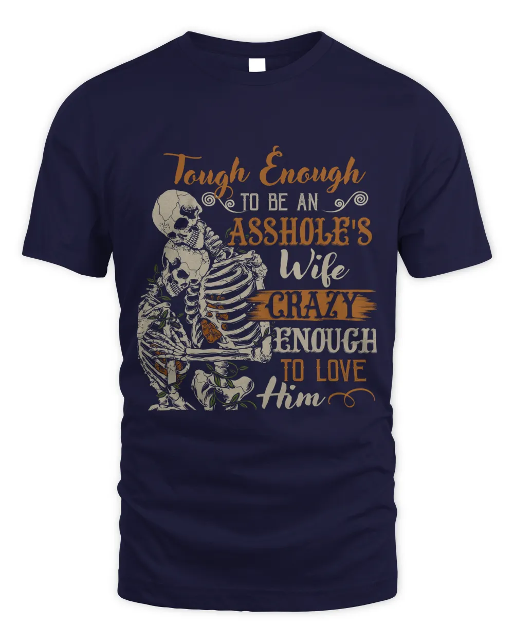 Tough Enough To Be An Asshole's Wife Crazy To Love Him Gifts 2