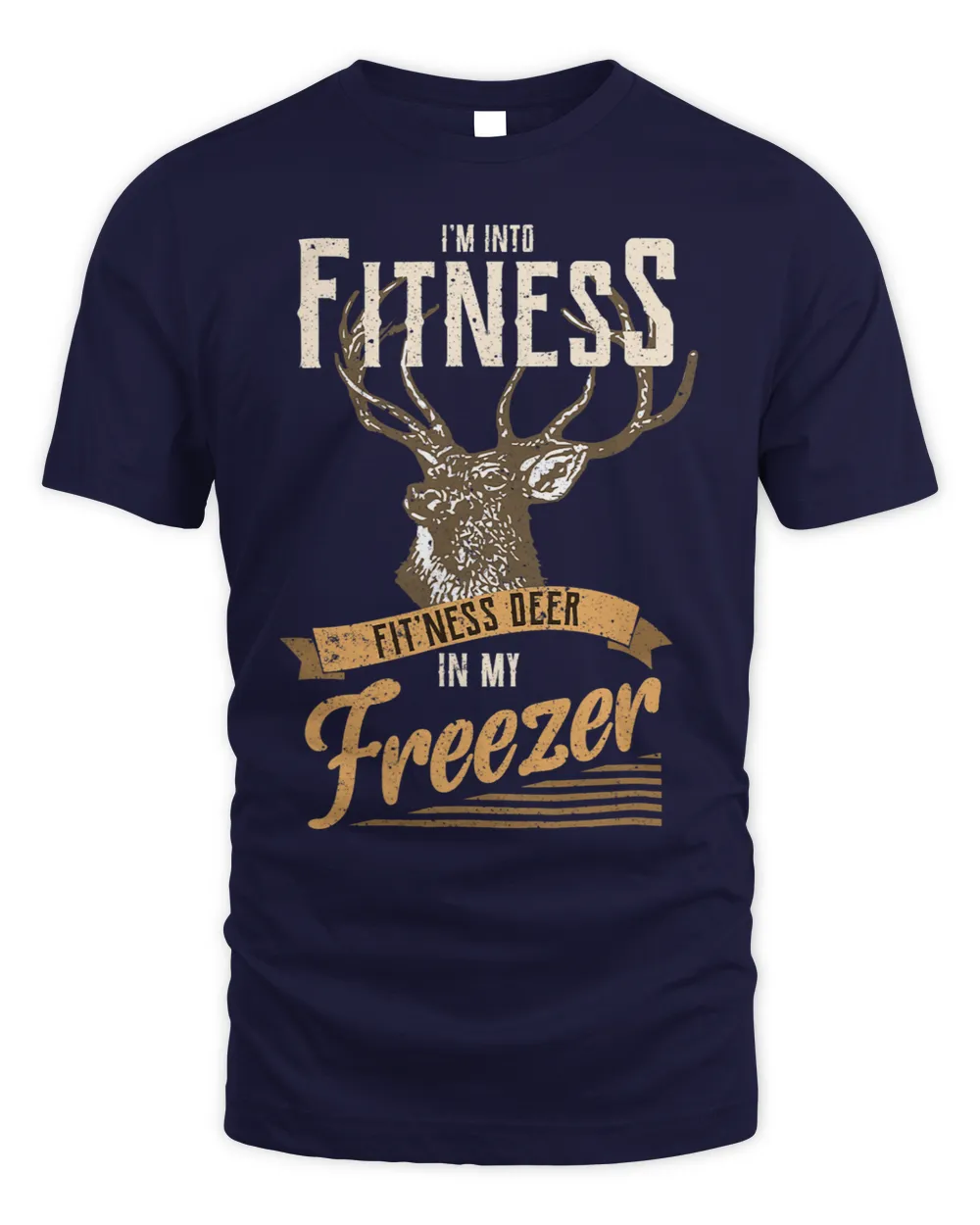 Whitetail Buck Funny Deer Hunting Season Im Into Fitness