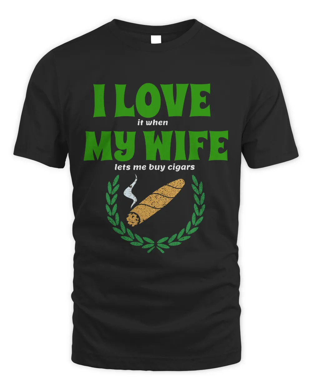 Mens I Love My Wife Cigar