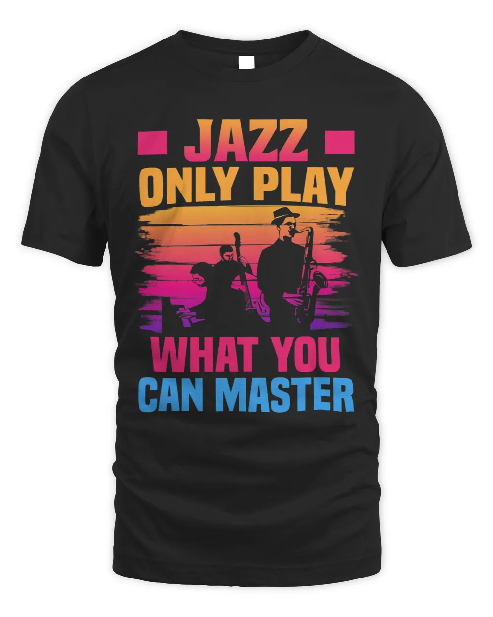 Jazz only play what you can master Jazz