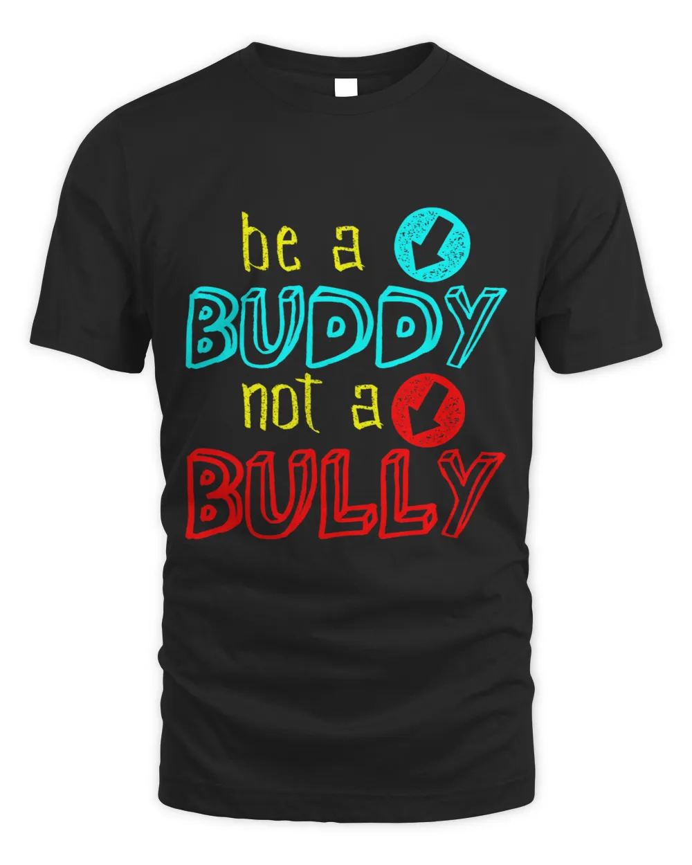 Anti Bullying Positive Message Be A Buddy Not A Bully