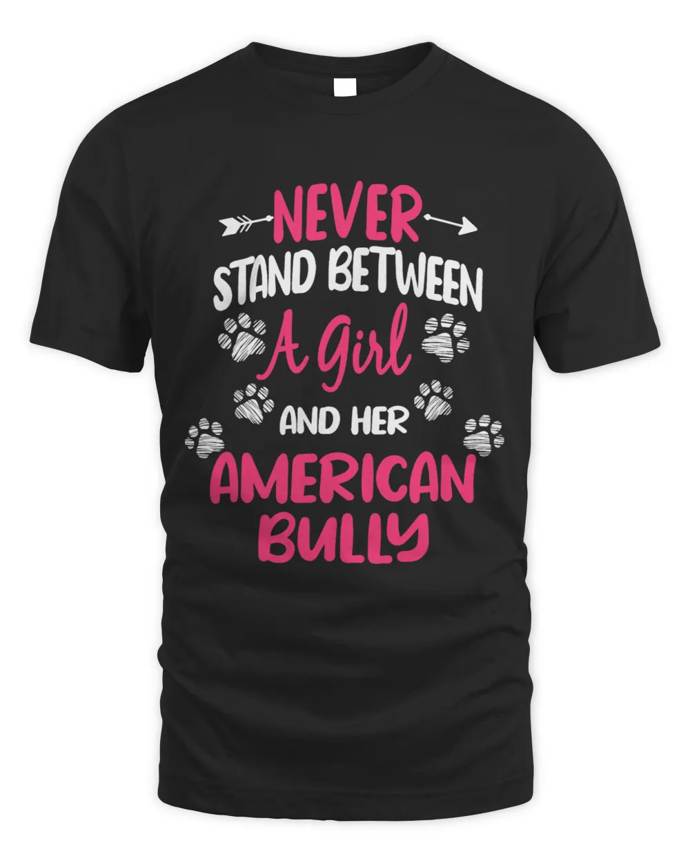 Never Stand Between A Girl And Her American Bully Dog Lover