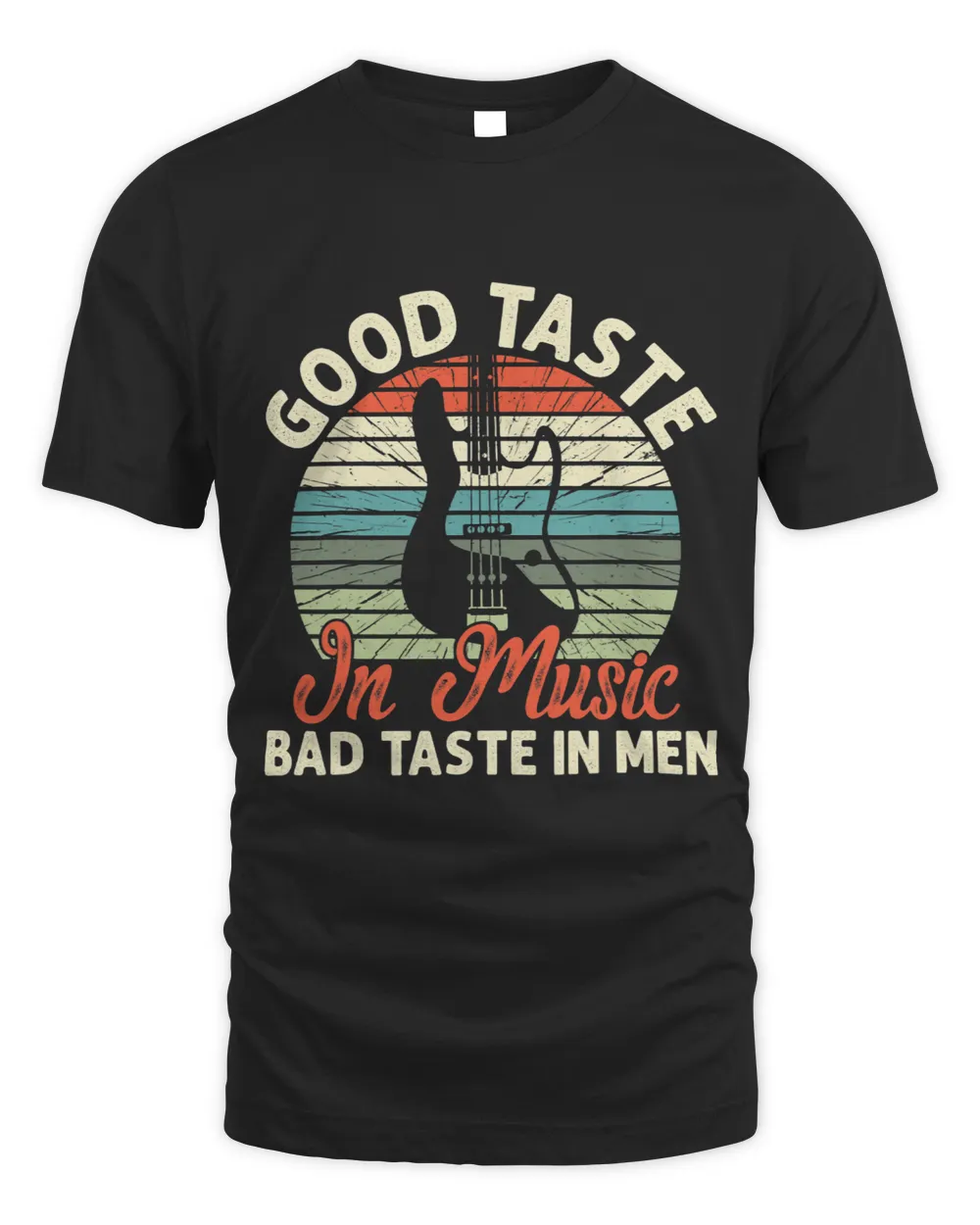 Good Taste in Music Bad Taste in Men Sarcasm