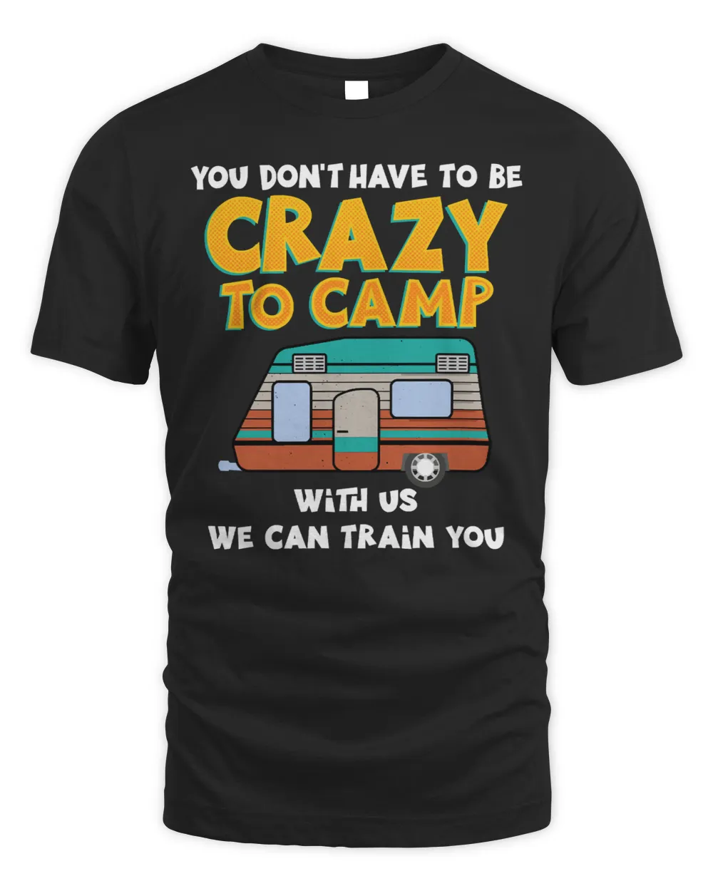 Camping Camp FunnyLover CrazyJokeDesign Idea des print camp Camp er 2 Camper