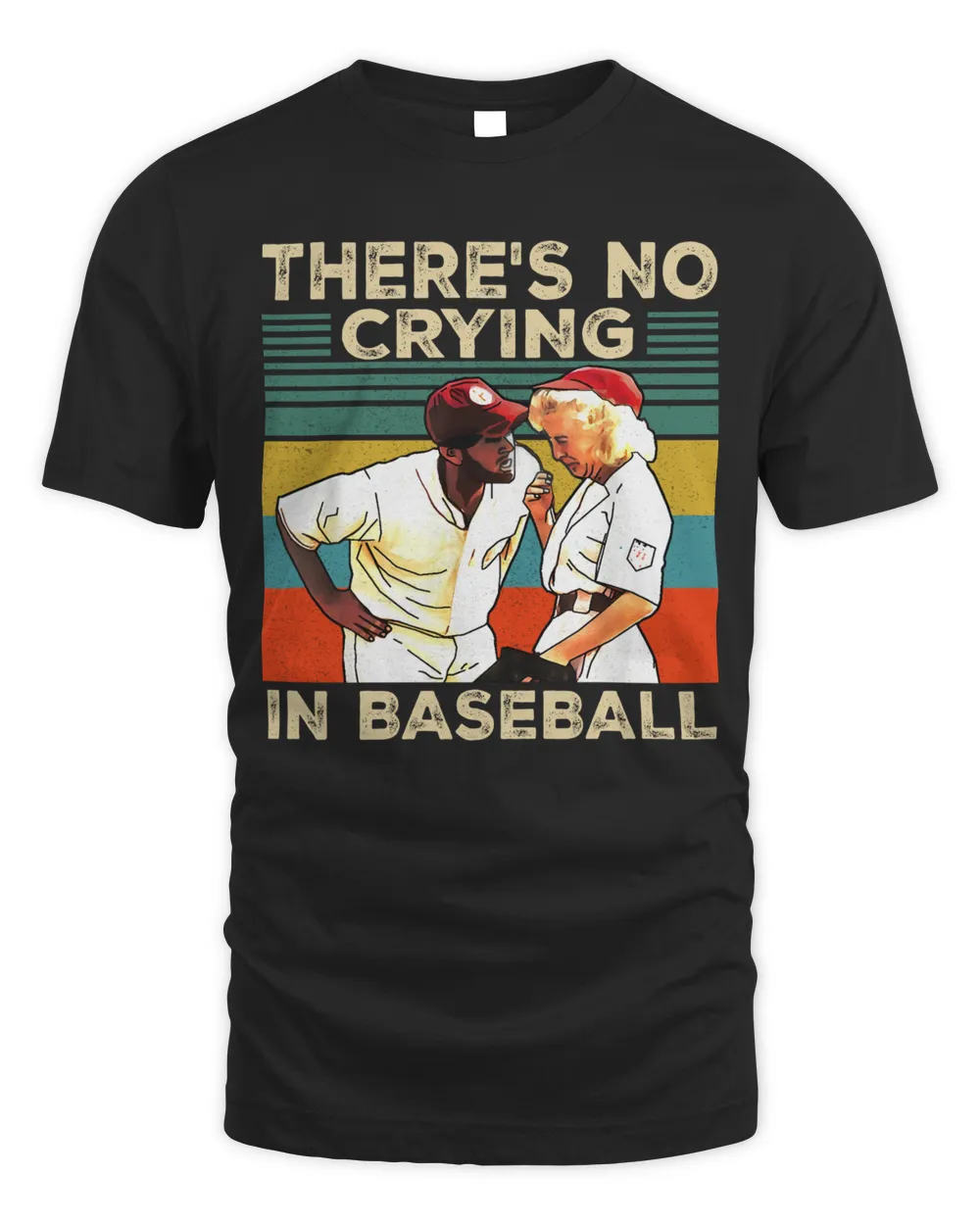 There's no crying in baseball tee