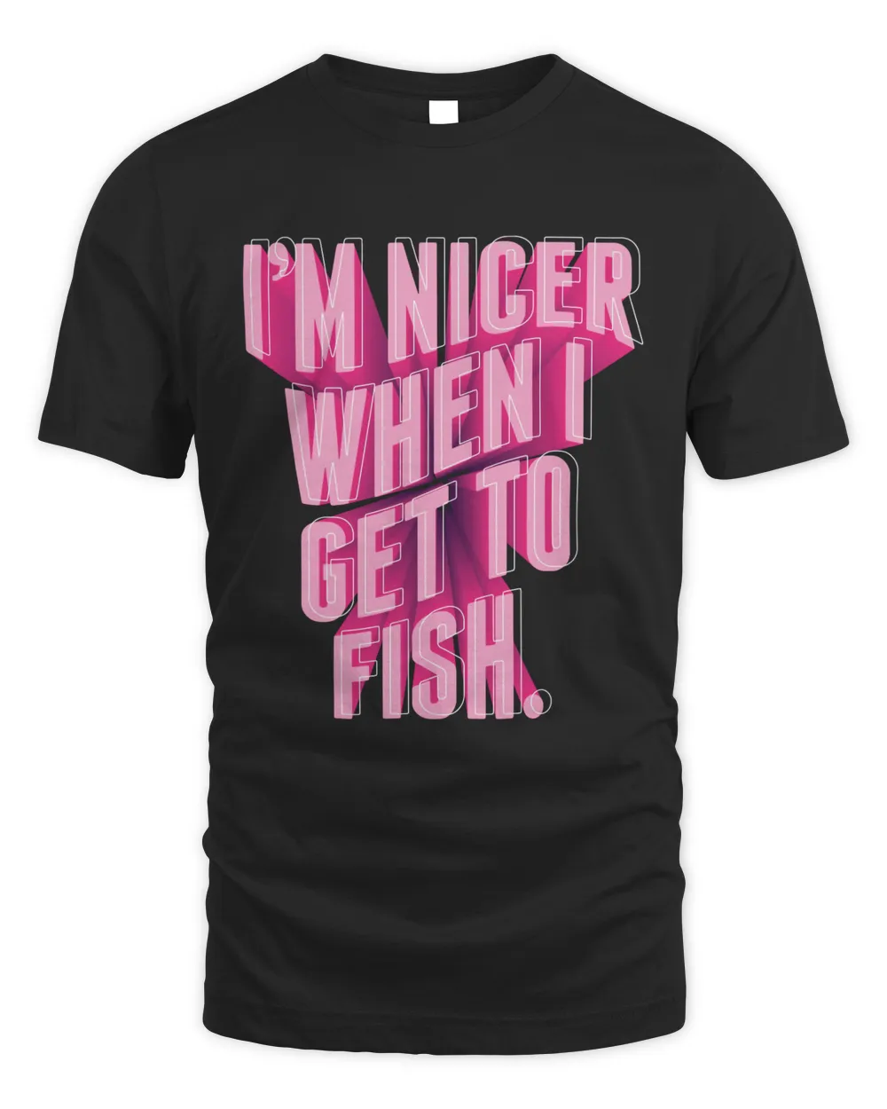 I'm Nicer When I Get To Fish T-shirt Unisex Standard T-Shirt black s