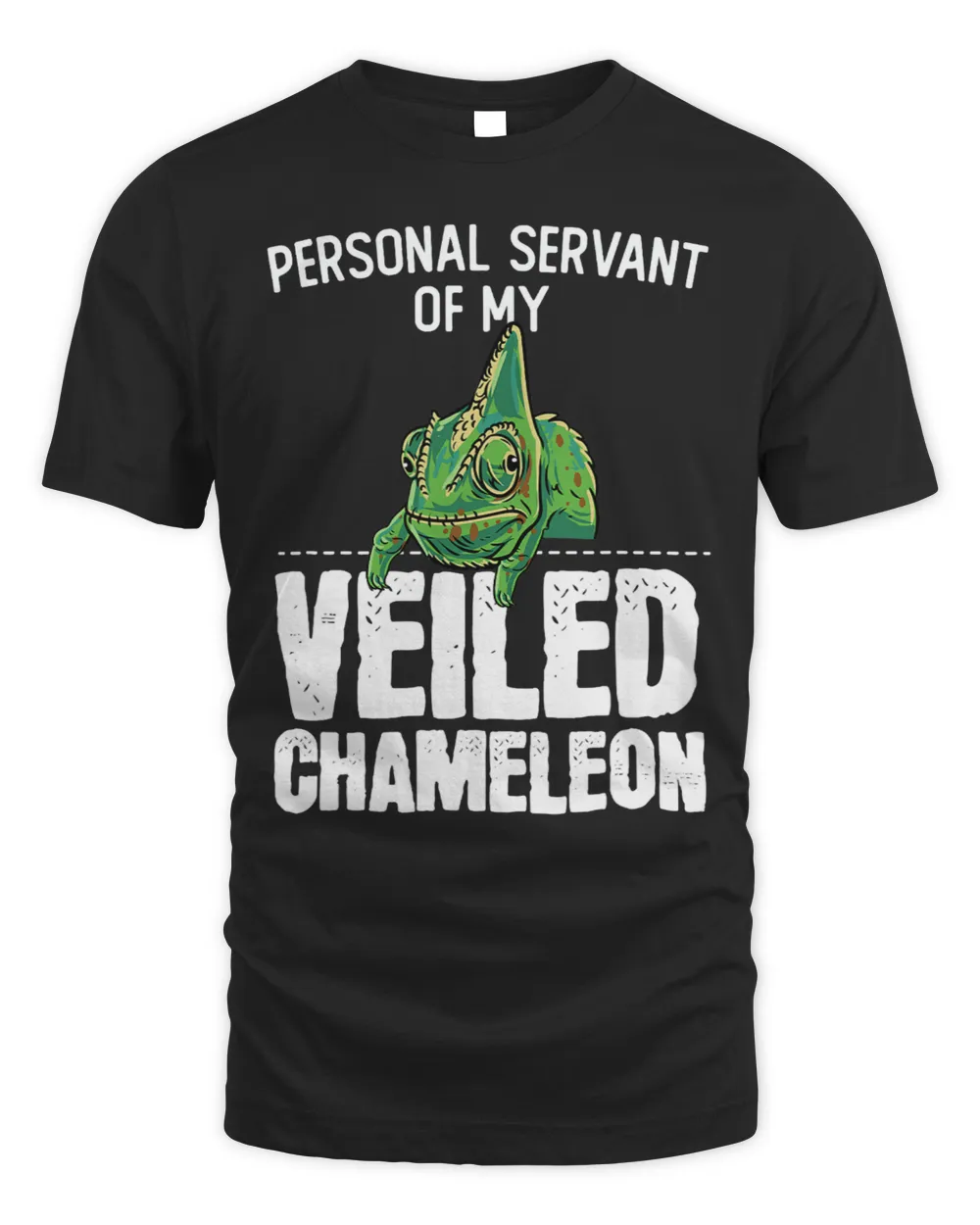 Herpetologist Gift Personal Servant Of My Veiled Chameleon