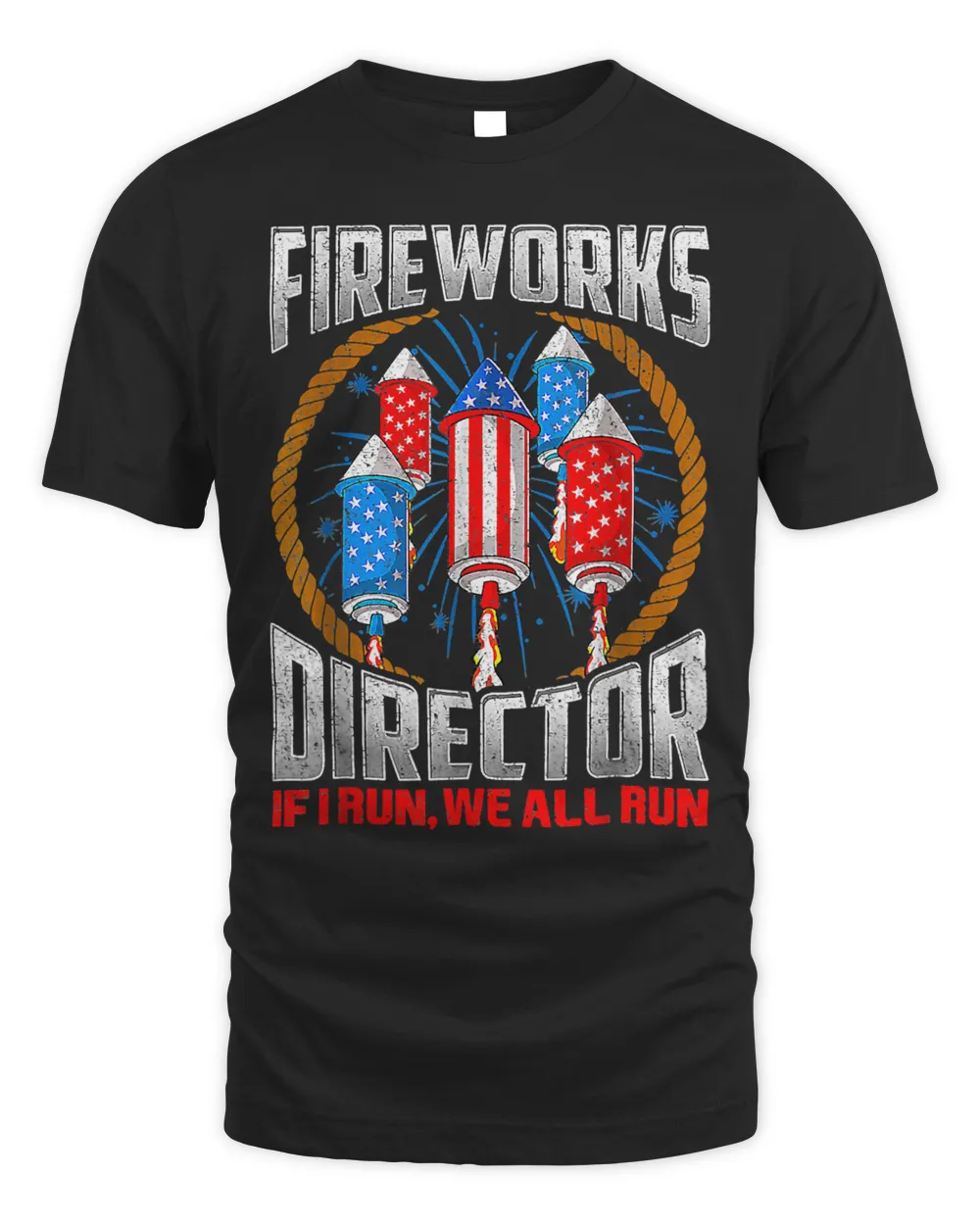 Fireworks Director If I Run Funny 4th Of July Fourth Men