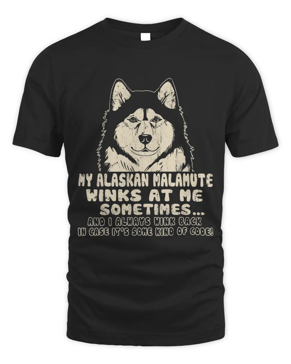 Dog Alaskan Malamute My Alaskan Malamute Winks At Me Sometimes Funny Dog Lover