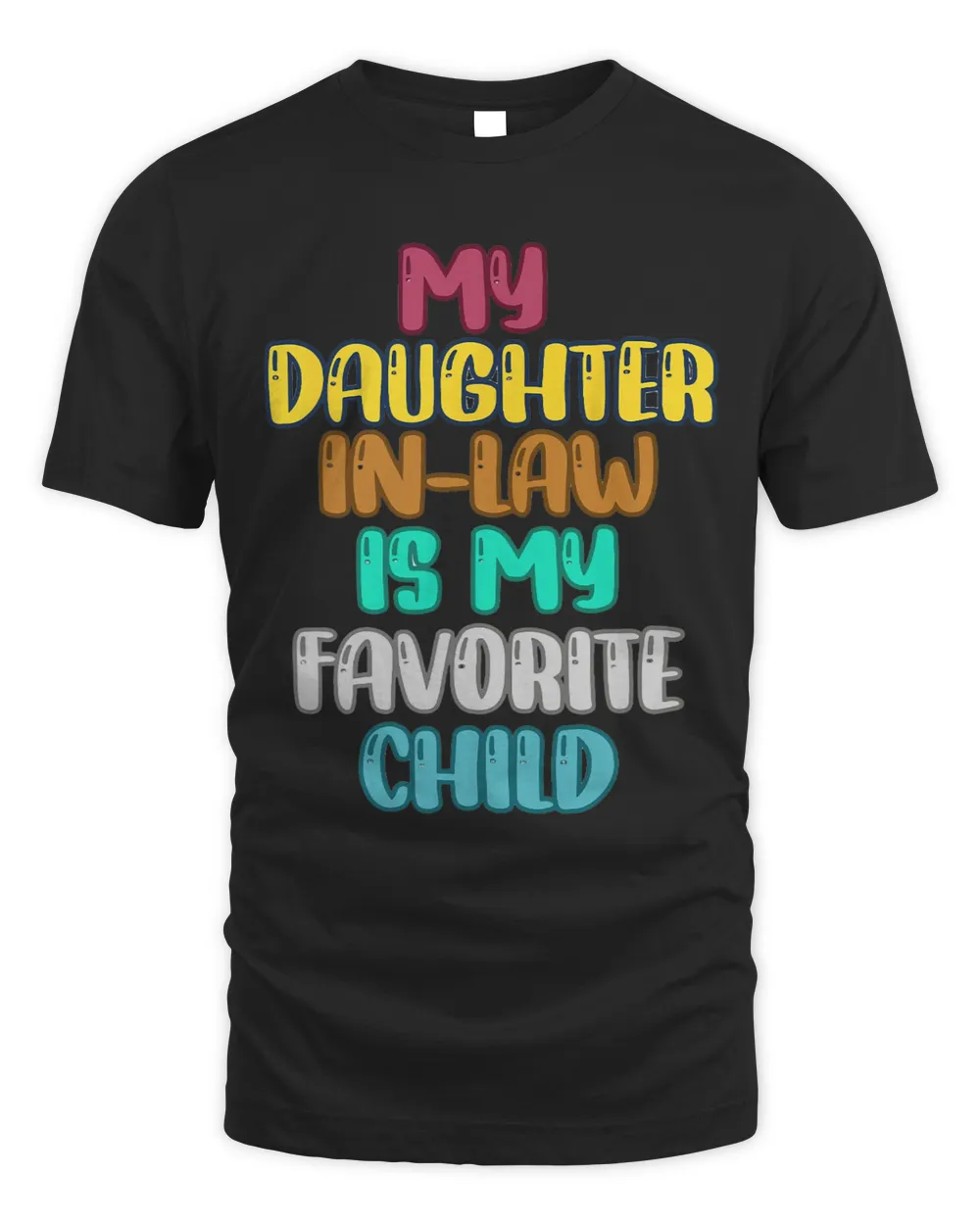 My DaughterInLaw Is My Favorite Child Fathers Day Gift68