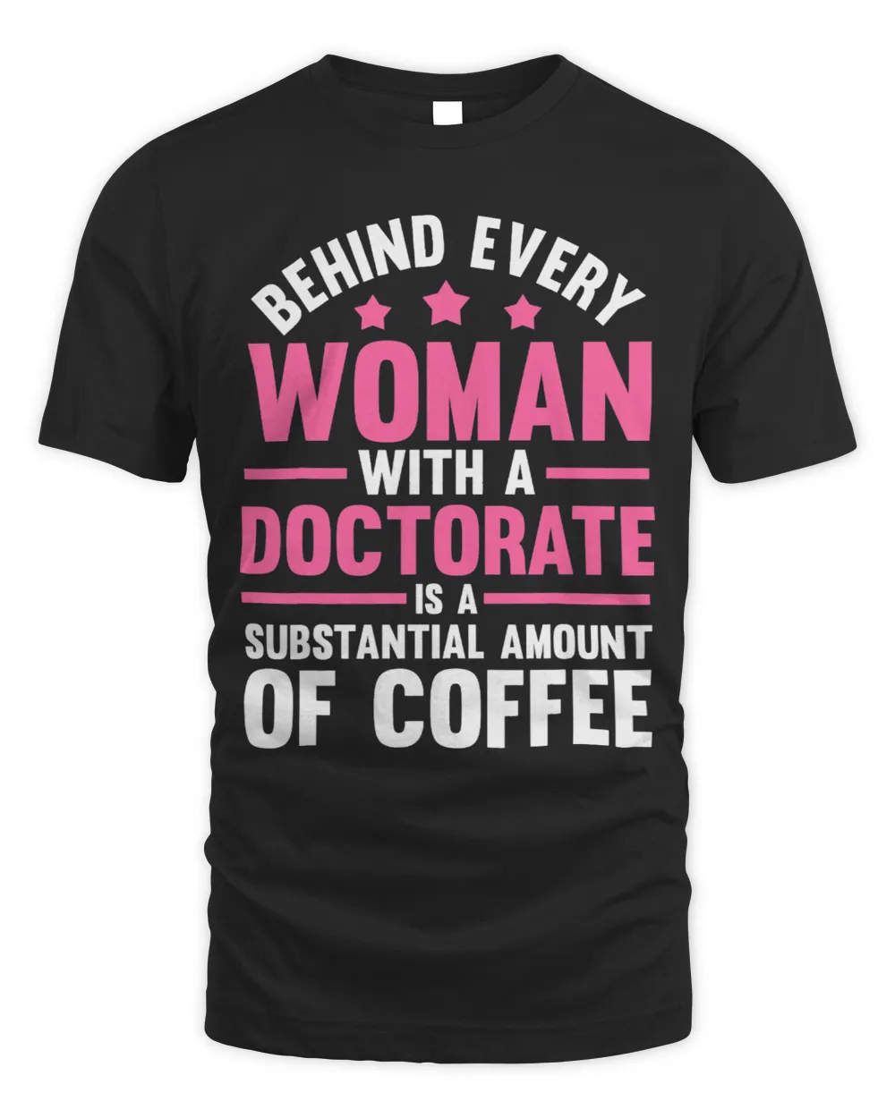 Behind every woman doctorate doctoral degree