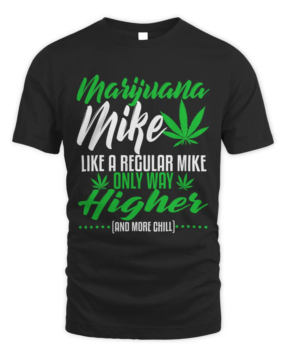 Marijuana Mike Weed 420 Funny Stoner Dad Husband Son