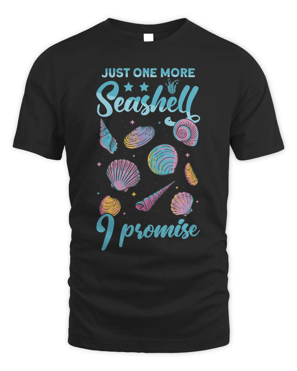 One More Seashell I Promise Shells for Shell Collectors 21 Unisex Standard T-Shirt black s