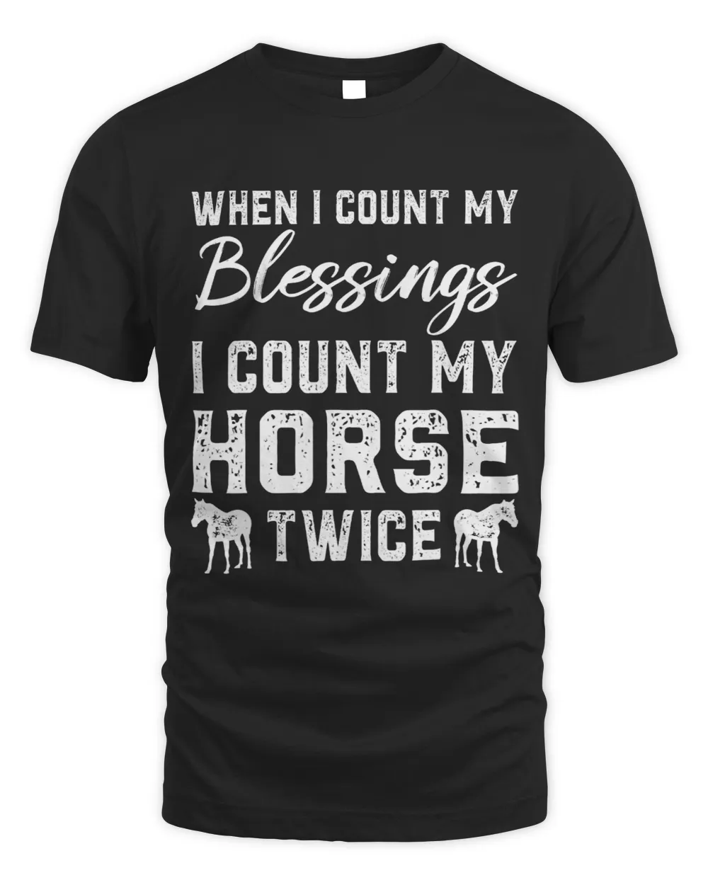Funny Horse Mens When I Count My Blessings I Count My Horse Twice