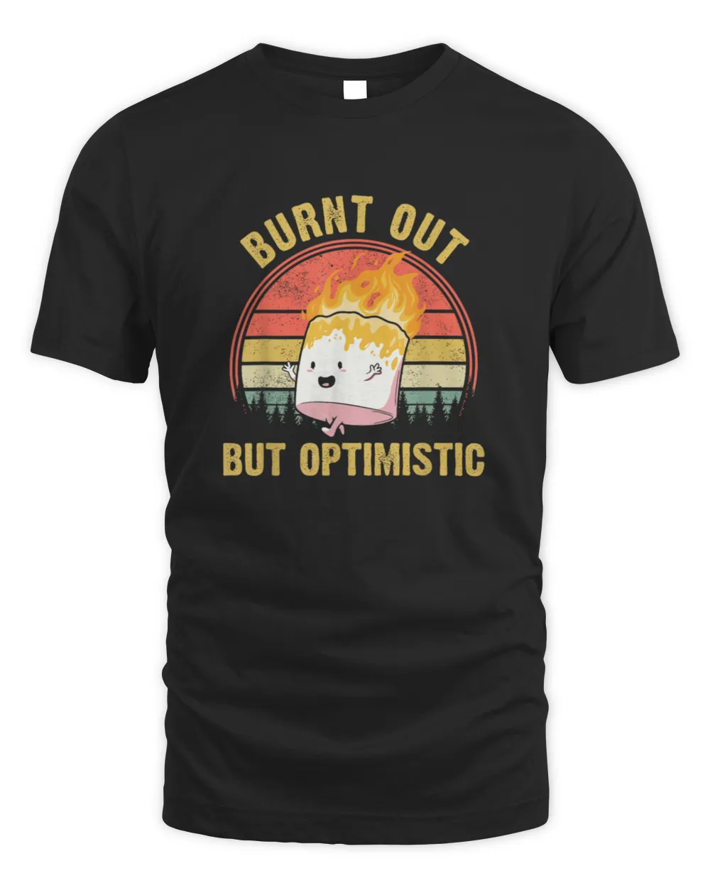 Burnt Out But Optimistic Cute Marshmallow For Camping Vintage Unisex Standard T-Shirt black s
