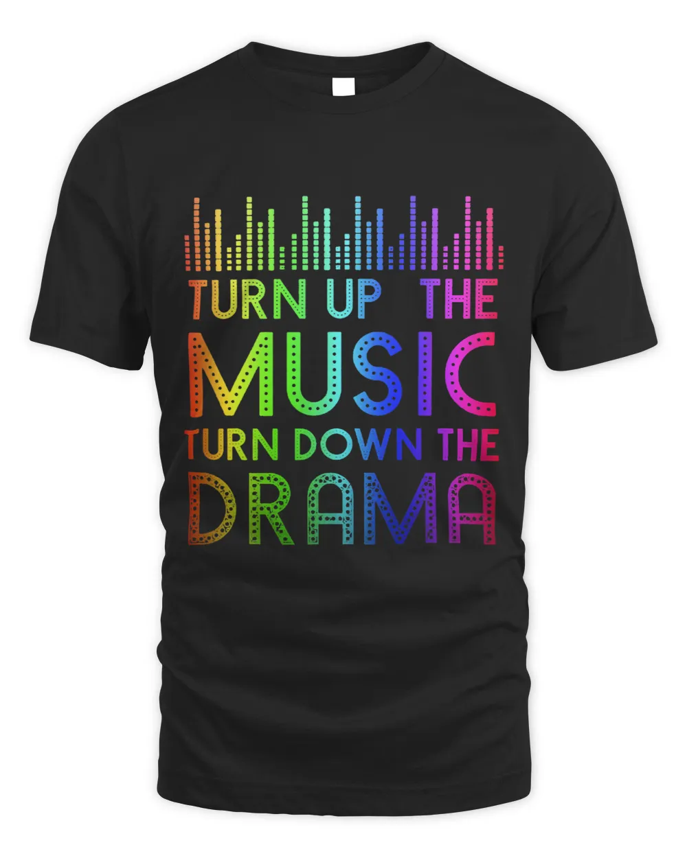 Turn Up The Music Turn Down The Drama Headphone Speaker Dj