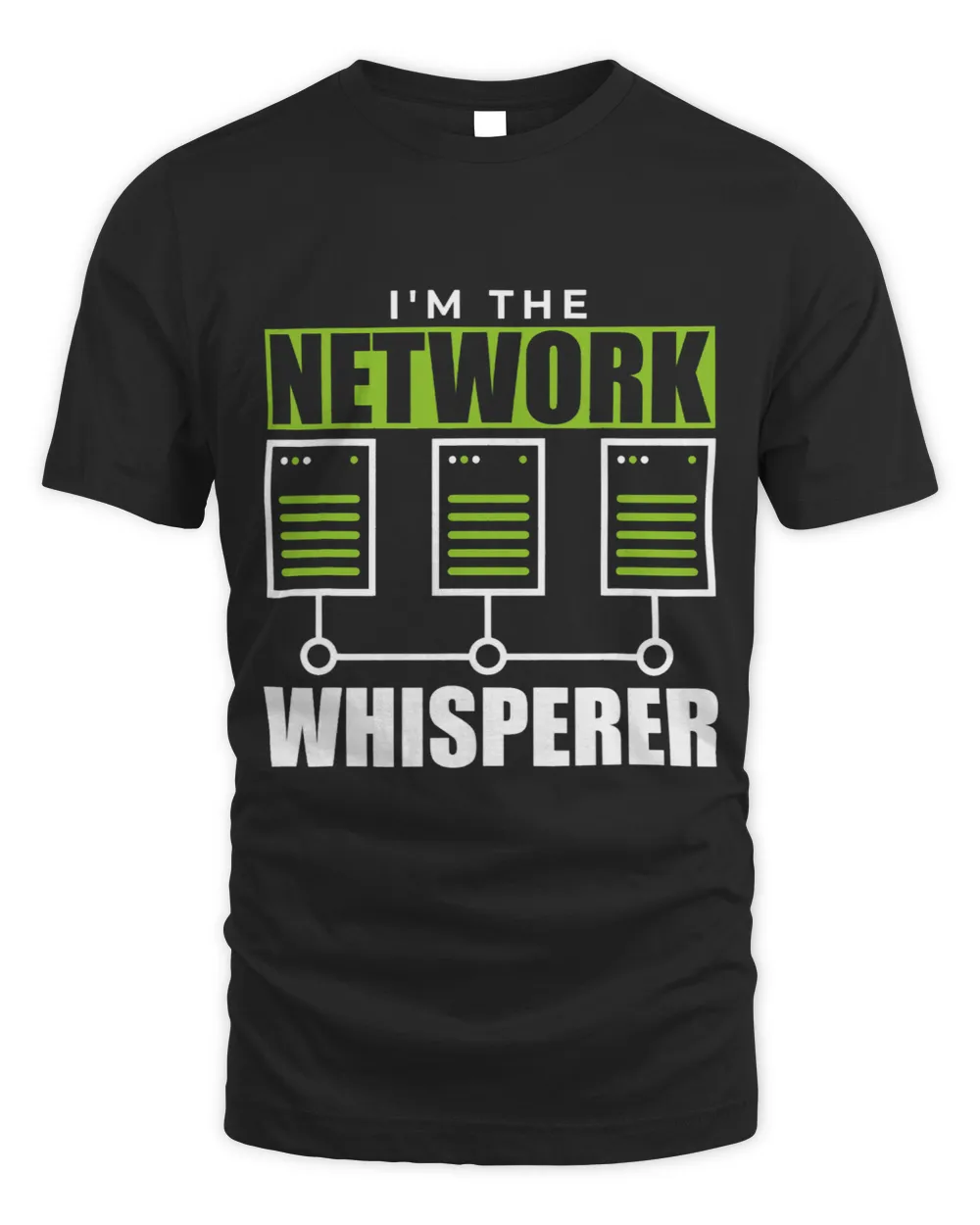 Im the Network Whisperer IT Network Administrator 1