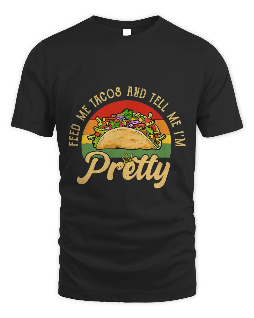 Feed Me Tacos And Tell Me Im Pretty Cinco De Mayo Vintage