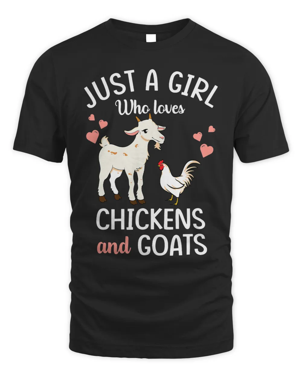 Funny Goat Just A Girl Who Loves Chickens And Goats Funny Goat Lover