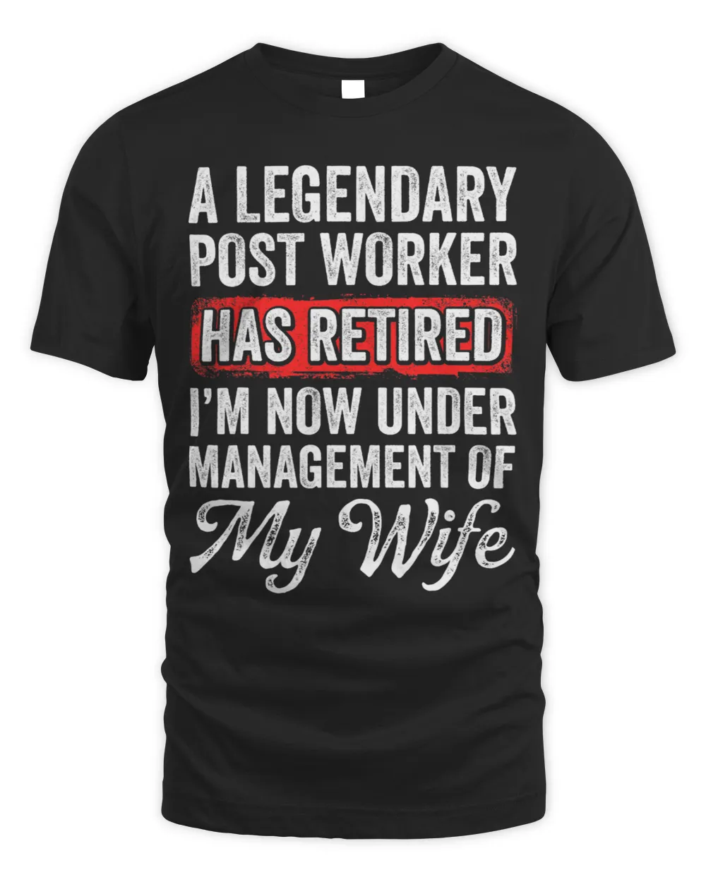Mens Post Worker Has Retired Im Now Under Management Of My Wife