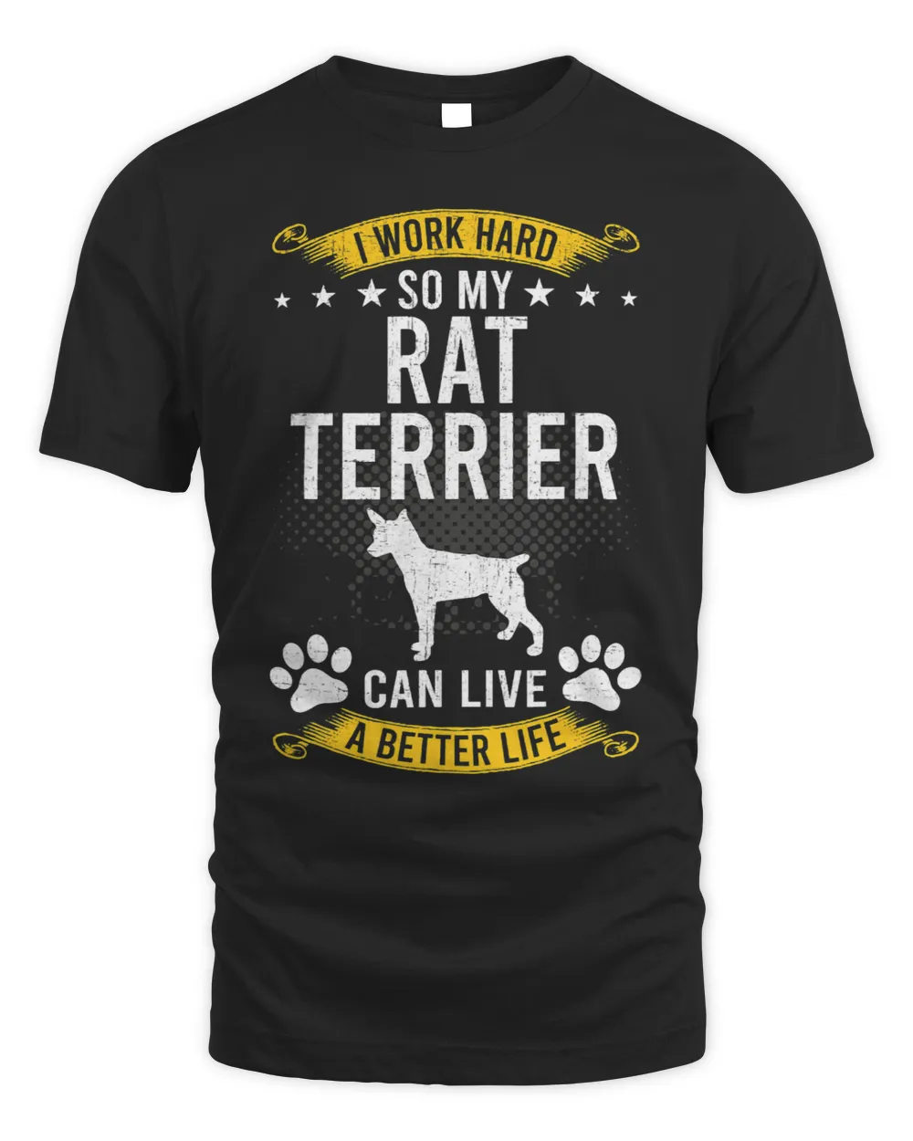 Work Hard So My Rat Terrier Live A Better Dog Lover