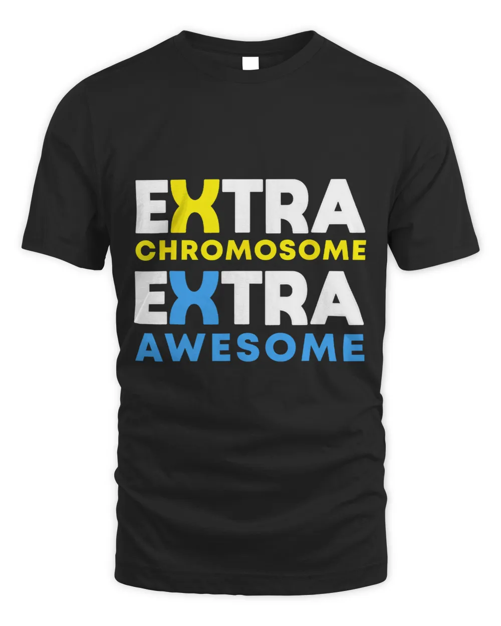 Down Syndrome Extra Chromosome Extra Awesome Down Syndrome Awareness Month