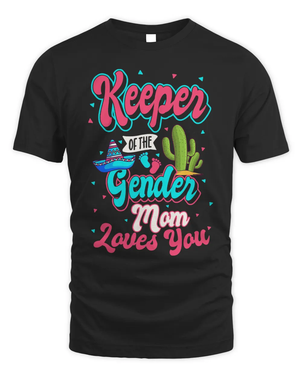 Keeper of the Gender Mom Loves You Mexican Baby Fiesta